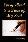 Every Word Is A Piece Of My Soul