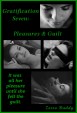 gratification Seven: Pleasures & Guilt