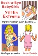 Rock-a-Bye BabyGirls: Yittlin Extreme