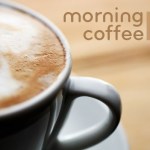 Morning Coffee