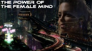 The Power of the Female Mind