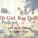 It Girl Rag Doll Podcast