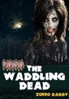 The Waddling Dead
